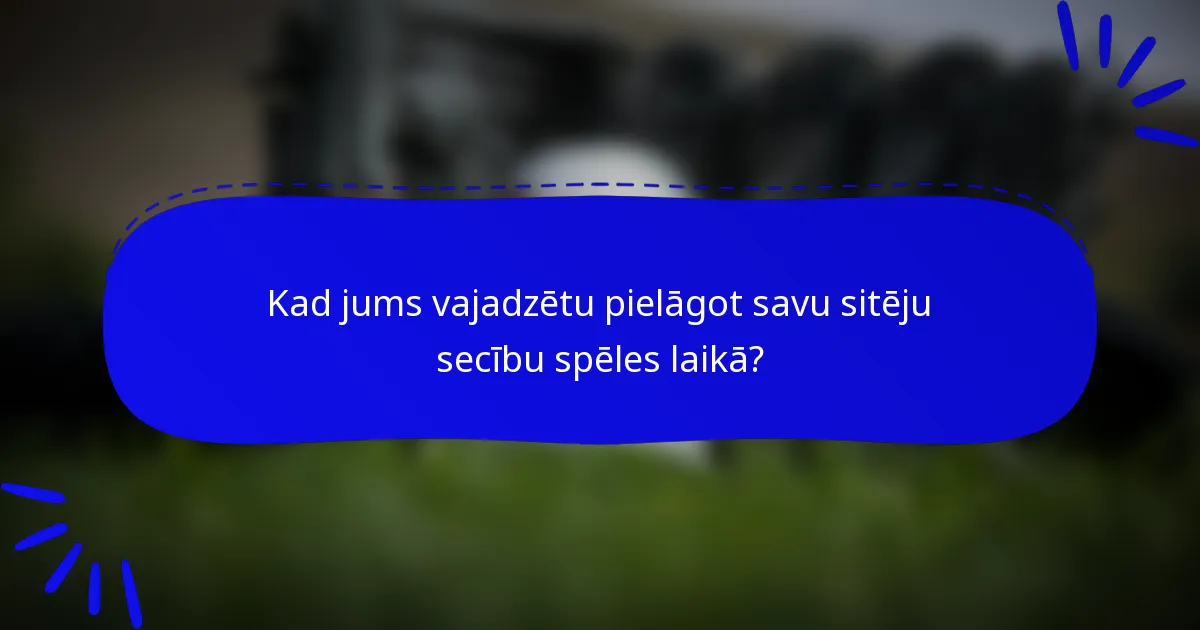Kad jums vajadzētu pielāgot savu sitēju secību spēles laikā?